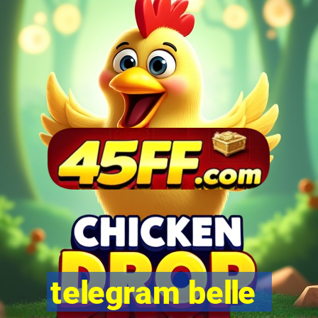 telegram belle